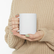 Load image into Gallery viewer, Ceramic Mug 11oz
